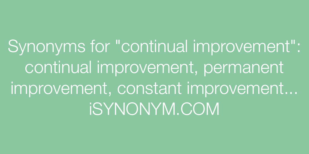 Synonyms continual improvement