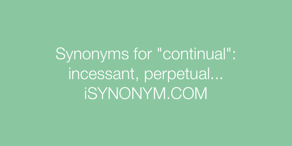 Synonyms continual
