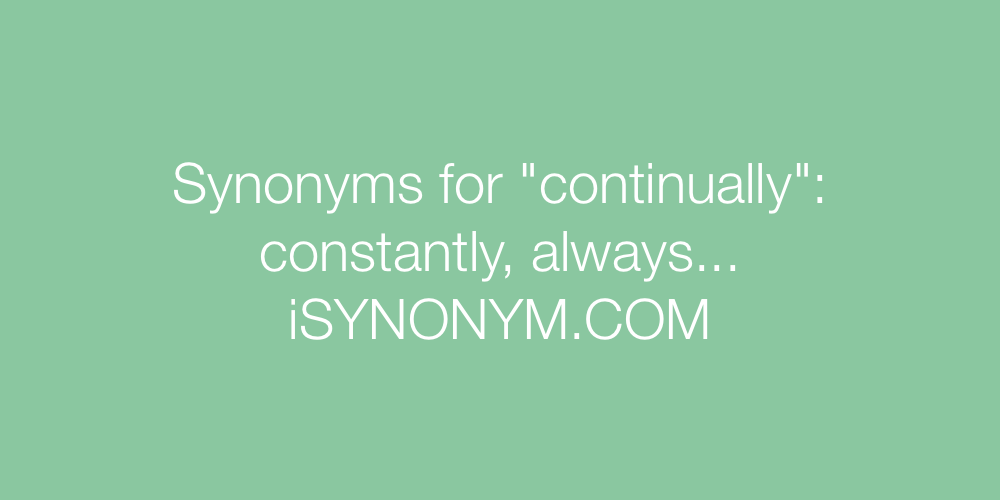 Synonyms continually