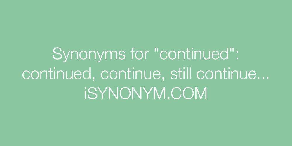 Synonyms continued