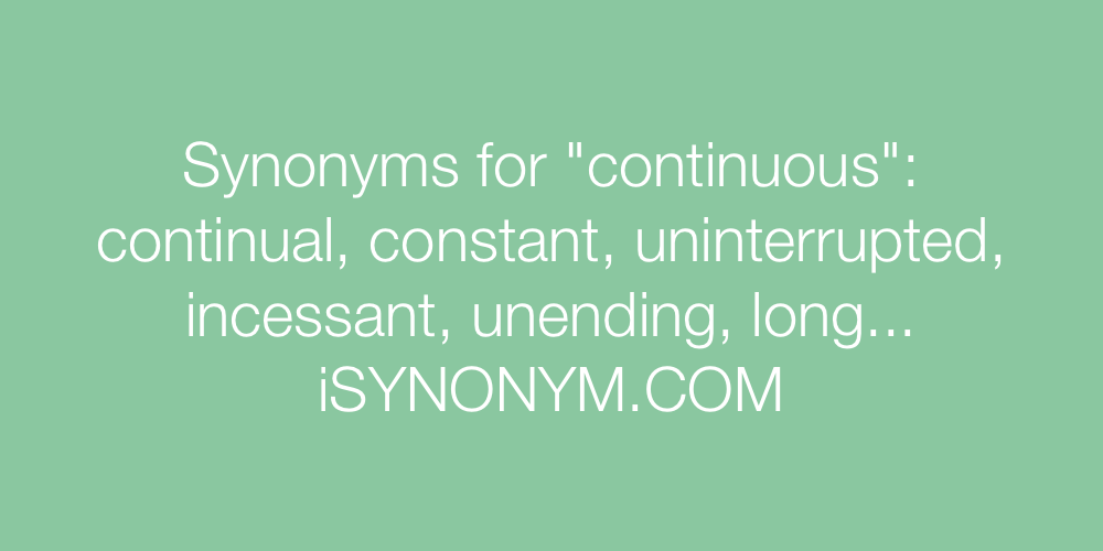 Synonyms continuous