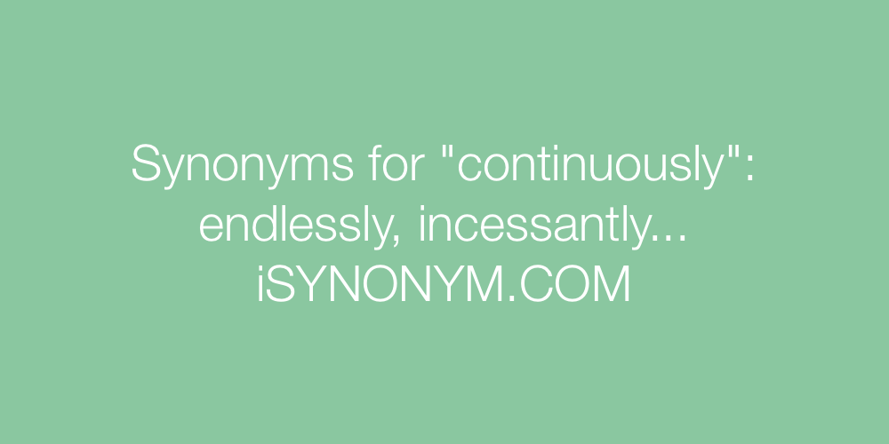Synonyms continuously