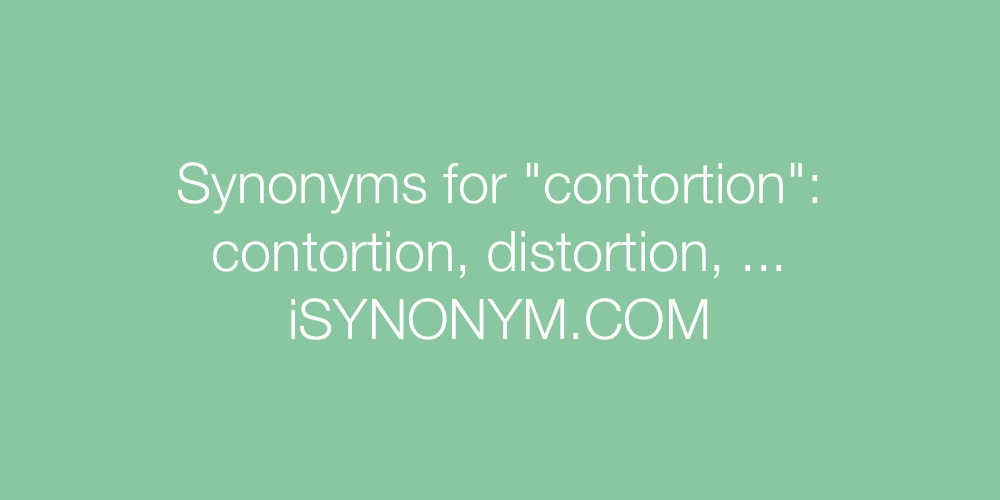 Synonyms contortion