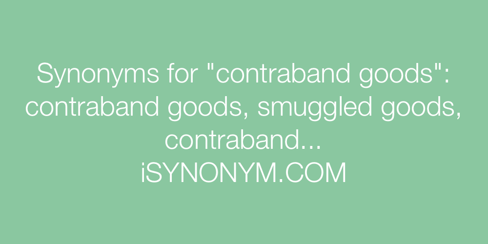 Synonyms contraband goods