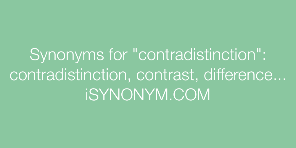 Synonyms contradistinction