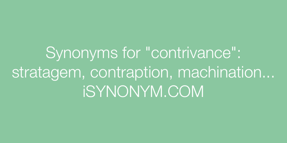 Synonyms contrivance