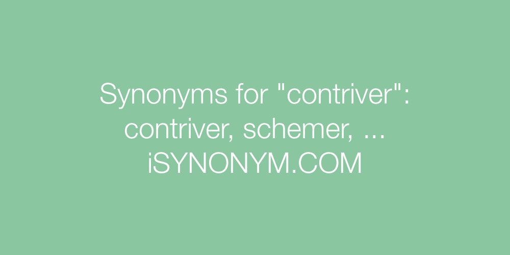 Synonyms contriver