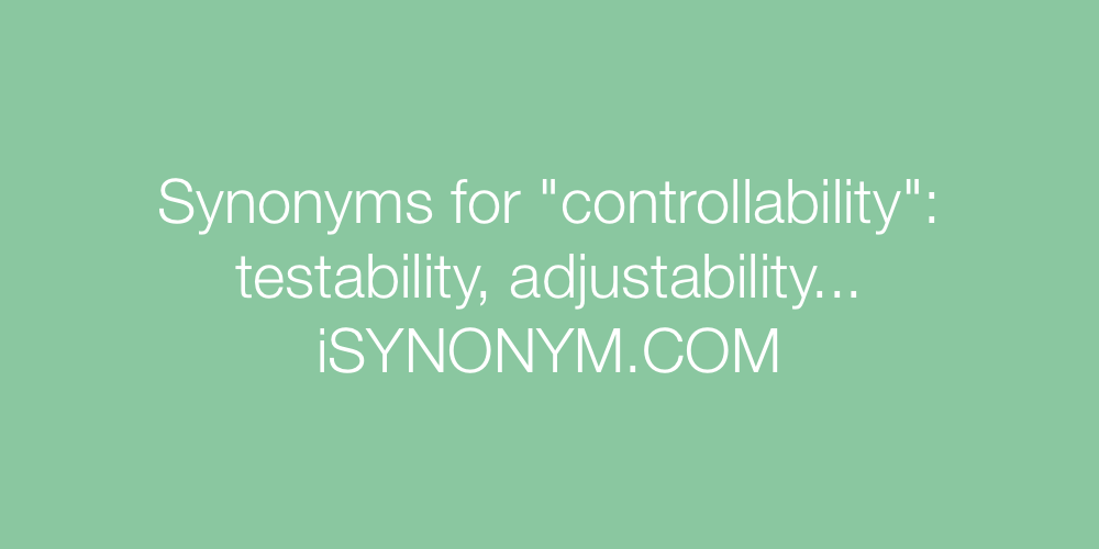 Synonyms controllability