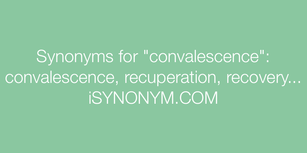 Synonyms convalescence