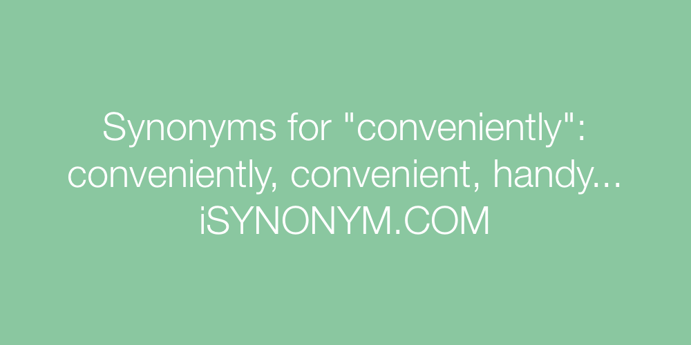 Synonyms conveniently