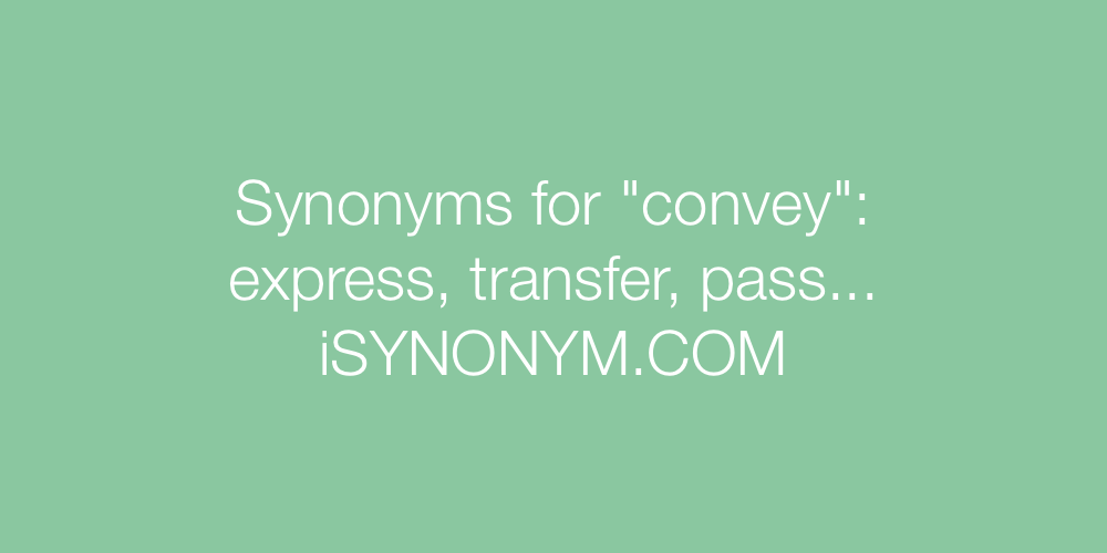 Synonyms convey