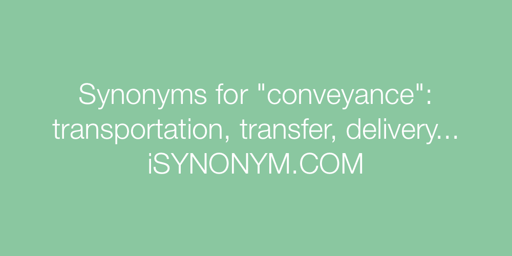 Synonyms conveyance