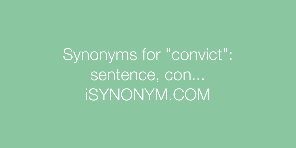 Synonyms convict