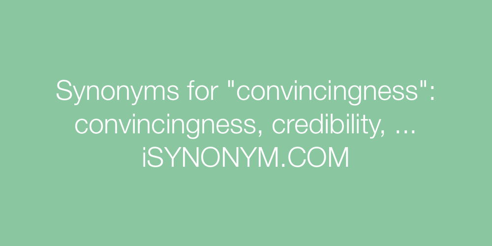 Synonyms convincingness