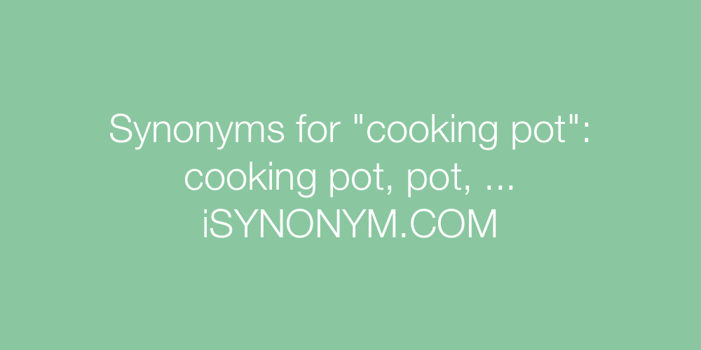 Synonyms cooking pot