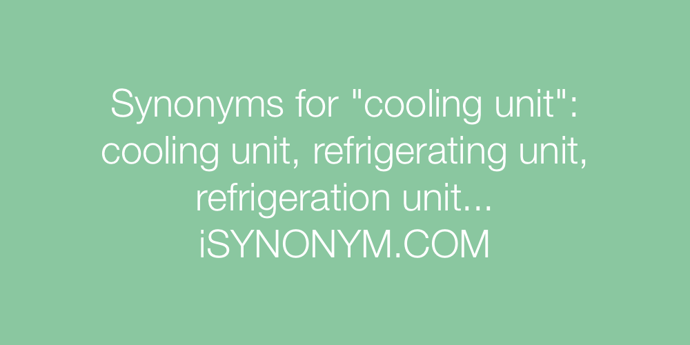 Synonyms cooling unit