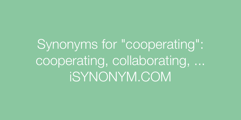 Synonyms cooperating