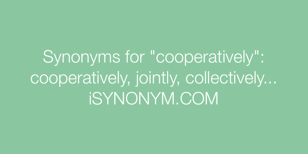 Synonyms cooperatively