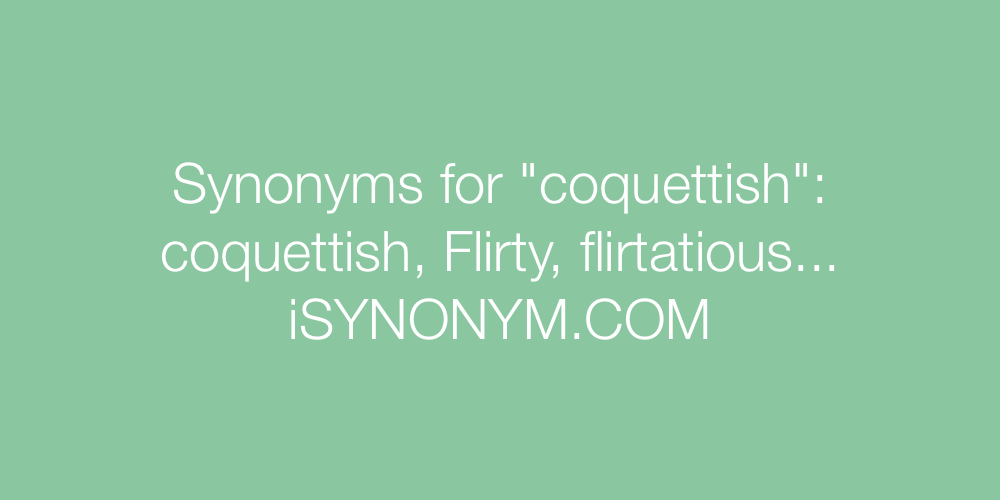 Synonyms coquettish