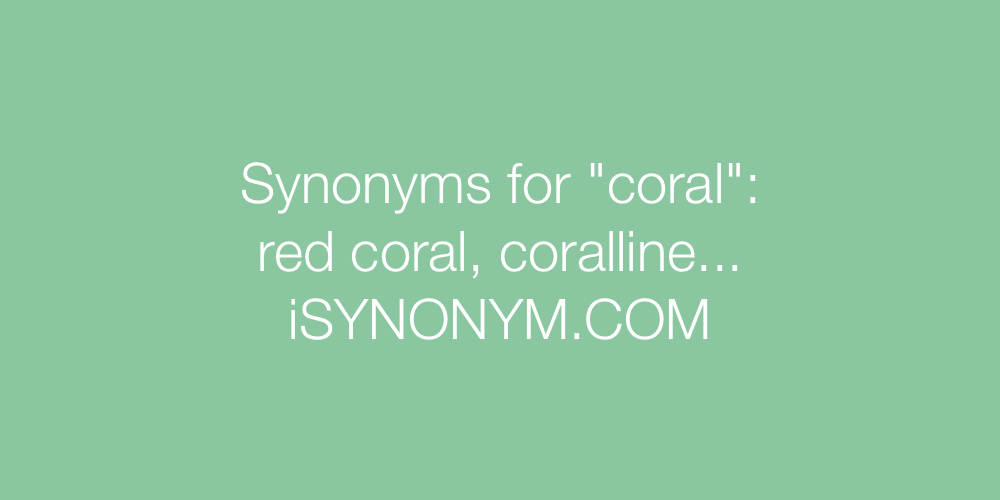 Synonyms coral