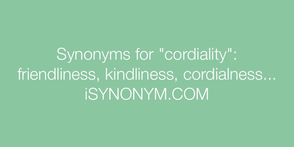 Synonyms cordiality