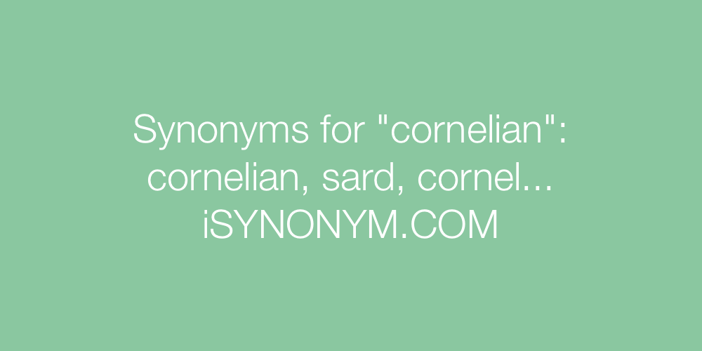 Synonyms cornelian