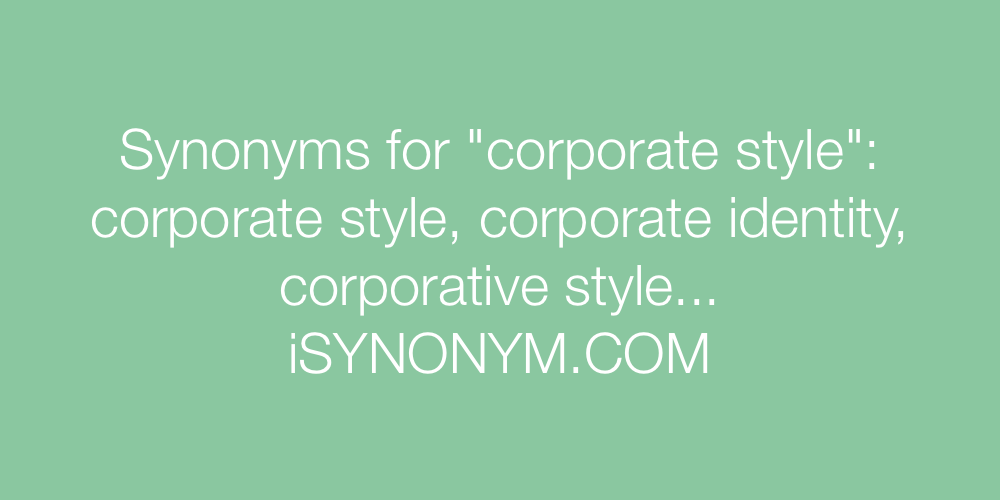Synonyms corporate style