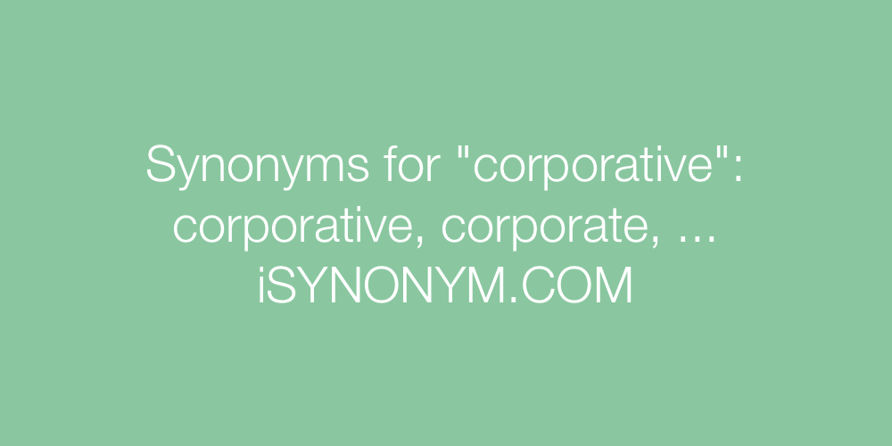 Synonyms corporative