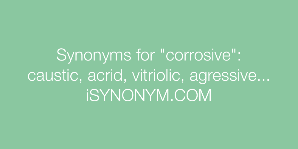 Synonyms corrosive