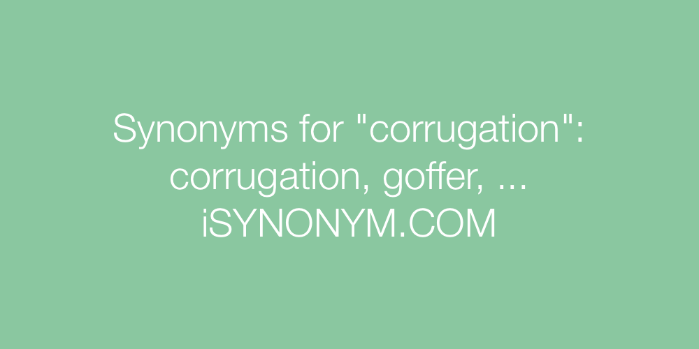 Synonyms corrugation