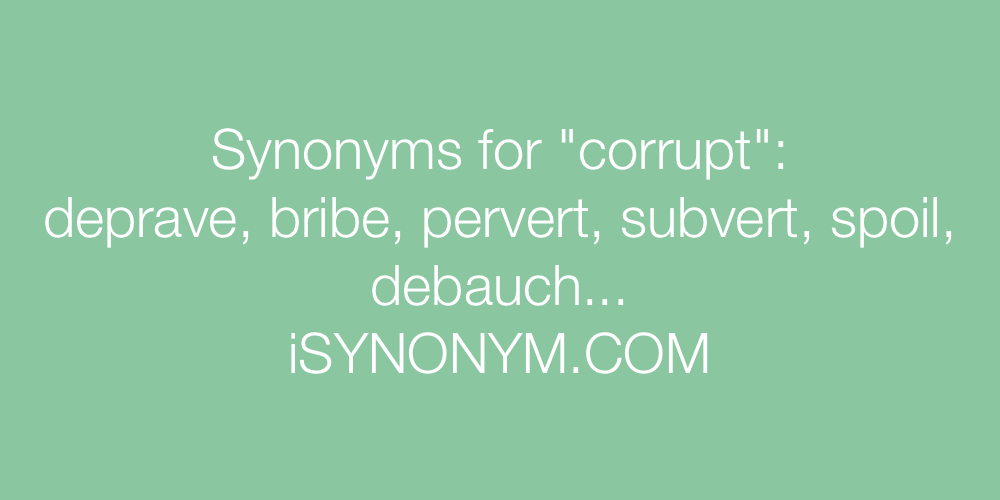 Synonyms corrupt
