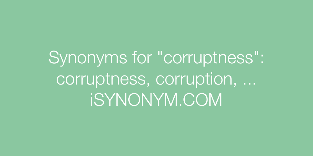 Synonyms corruptness