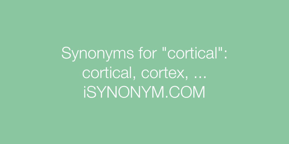 Synonyms cortical