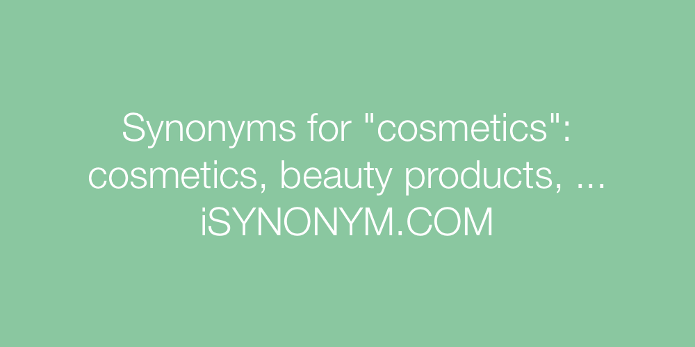 Synonyms cosmetics