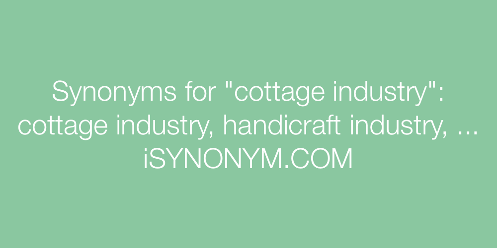 Synonyms cottage industry