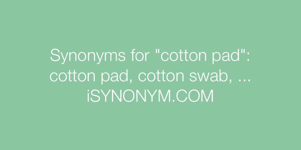 Synonyms cotton pad