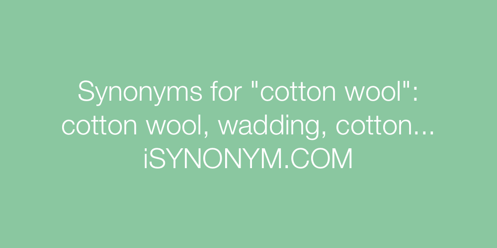 Synonyms cotton wool