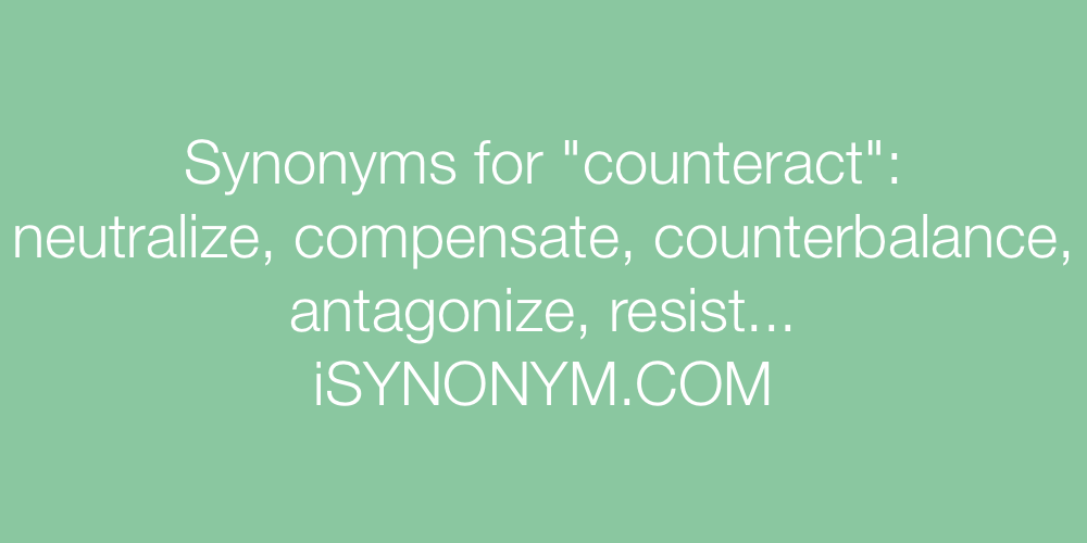 Synonyms counteract