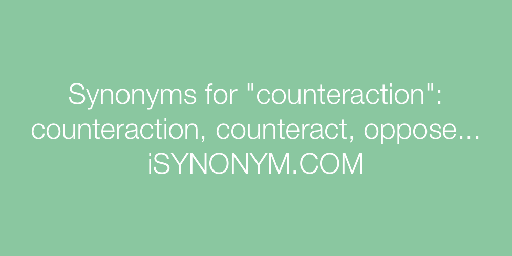 Synonyms counteraction