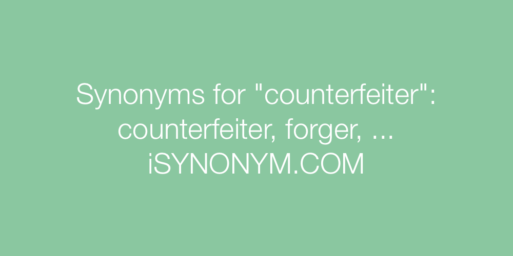 Synonyms counterfeiter