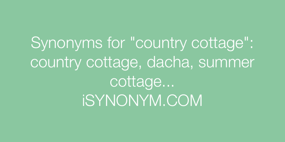 Synonyms country cottage