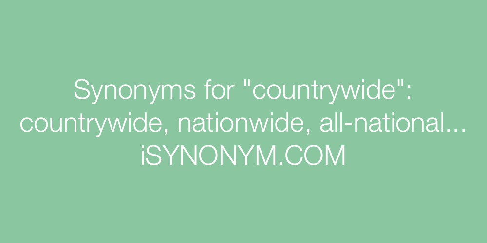 Synonyms countrywide