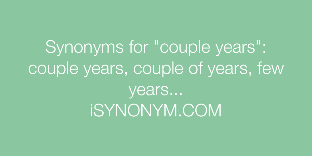 Synonyms couple years