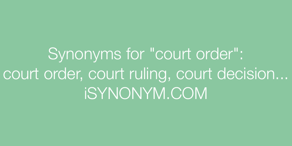 Synonyms court order