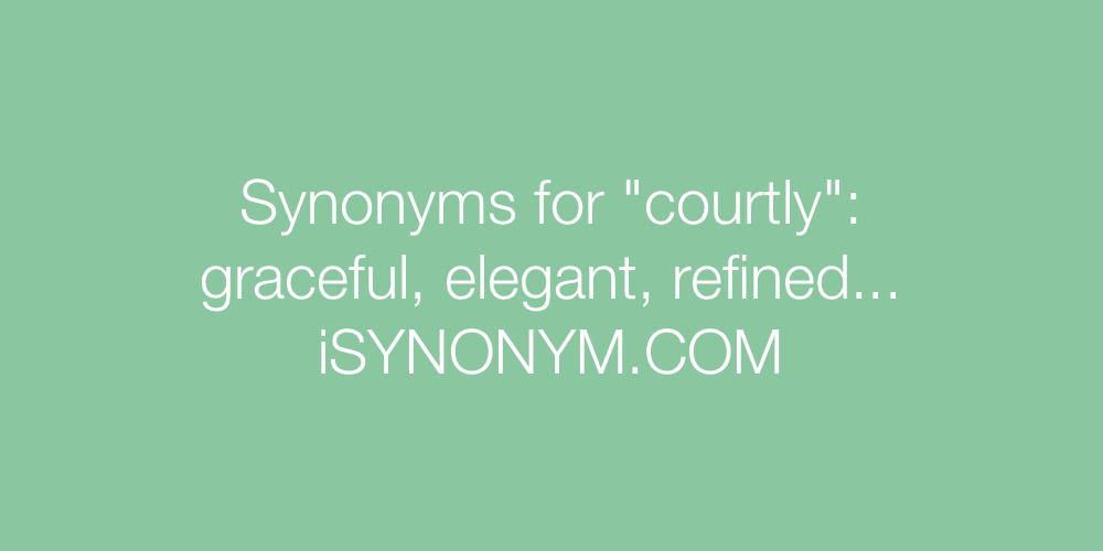 Synonyms courtly