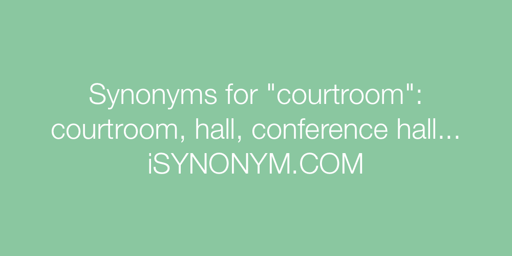Synonyms courtroom