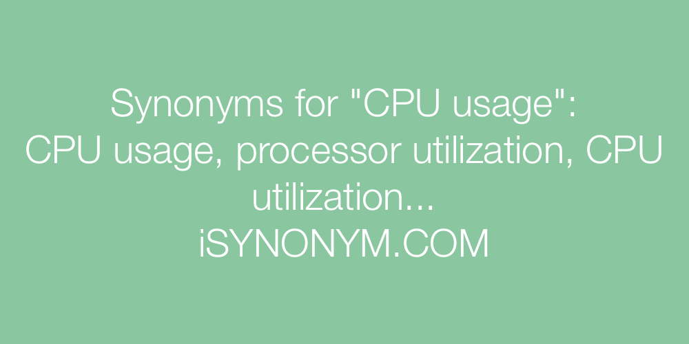 Synonyms CPU usage