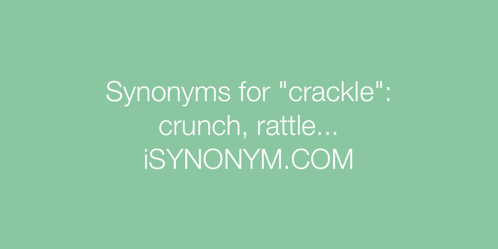 Synonyms crackle