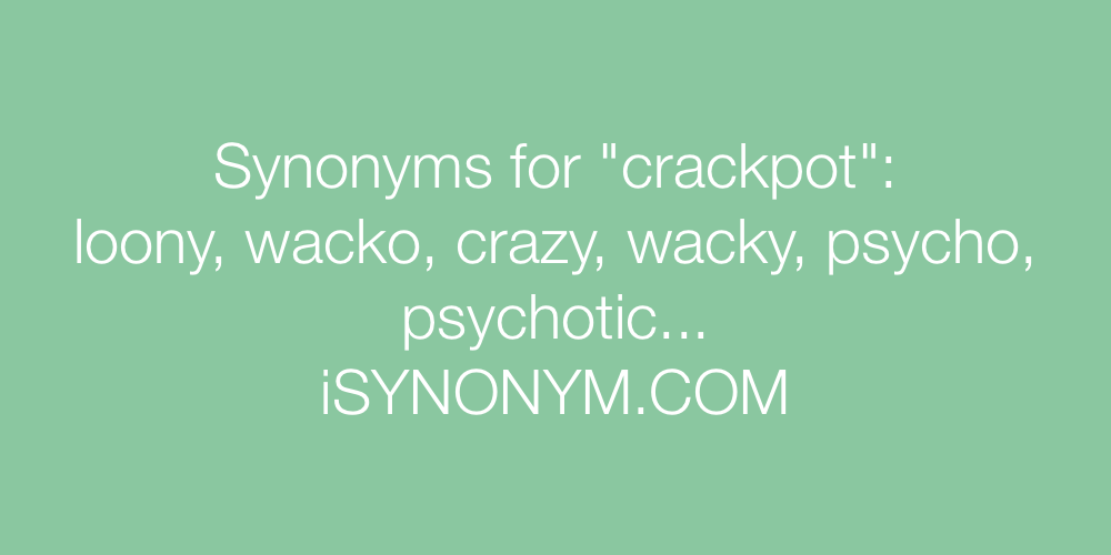 Synonyms crackpot