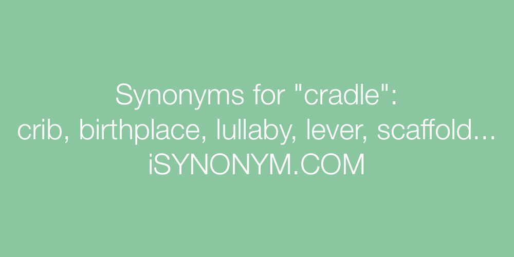 Synonyms cradle